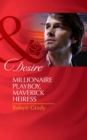 The Millionaire Playboy, Maverick Heiress - eBook