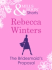 The Bridesmaid's Proposal (Valentine's Day Short Story) - eBook
