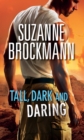 Tall, Dark and Daring : The Admiral's Bride (Tall, Dark and Dangerous, Book 8) / Identity: Unknown (Tall, Dark and Dangerous, Book 10) - eBook