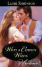 What A Cowboy Wants - eBook