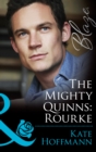 The Mighty Quinns: Rourke - eBook