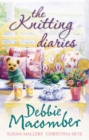 The Knitting Diaries : The Twenty-First Wish / Coming Unravelled / Return to Summer Island - eBook