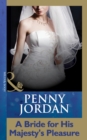 A Bride For His Majesty's Pleasure - eBook