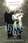 The Three of Us : A Family Story - eBook