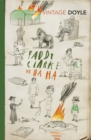 Paddy Clarke Ha Ha Ha : A BBC BETWEEN THE COVERS BOOKER PRIZE GEM - eBook