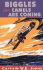 Biggles: The Camels Are Coming - eBook