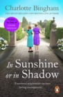 In Sunshine Or In Shadow : an unmissable and unforgettable novel of friendship and love from bestselling author Charlotte Bingham - eBook