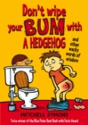 Don't Wipe Your Bum With A Hedgehog - eBook