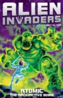 Alien Invaders 5: Atomic - The Radioactive Bomb - eBook