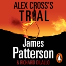 Alex Cross's Trial : (Alex Cross 15) - eAudiobook