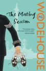 The Mating Season : (Jeeves & Wooster) - eBook