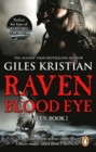 Raven: Blood Eye : (Raven: Book 1): A gripping, bloody and unputdownable Viking adventure from bestselling author Giles Kristian - eBook