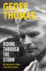 Riding Through The Storm : My Fight Back To Fitness On The Tour De France - eBook