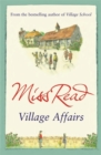 Village Affairs : The seventh novel in the Fairacre series - eBook