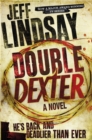 Double Dexter : The GRIPPING thriller that's inspired the new Showtime series DEXTER: ORIGINAL SIN (Book Six) - eBook