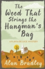 The Weed That Strings the Hangman's Bag : The gripping second novel in the cosy Flavia De Luce series - Book