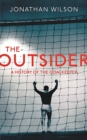 The Outsider : A History of the Goalkeeper - eBook