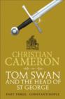 Tom Swan and the Head of St George Part Three: Constantinople - eBook