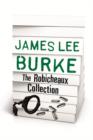JAMES LEE BURKE   THE ROBICHEAUX COLLECTION - eBook
