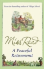 A Peaceful Retirement : The twelfth novel in the Fairacre series - eBook