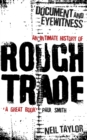 Document And Eyewitness : An Intimate History of Rough Trade - Book