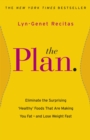 The Plan : Eliminate the Surprising 'Healthy' Foods that are Making You Fat - and Lose Weight Fast - eBook