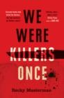 We Were Killers Once - eBook