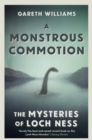 A Monstrous Commotion : The Mysteries of Loch Ness - Book