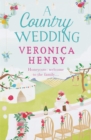 A Country Wedding : Book 3 in the Honeycote series - Book