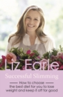 Successful Slimming : How to choose the best diet for you to lose weight and keep it off for good - eBook