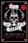 Last of the Giants : The True Story of Guns N' Roses - eBook