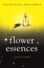 Flower Essences, Orion Plain and Simple - Book