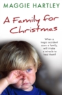 A Family For Christmas : When a tragic accident scars a family, will it take a miracle to heal them? - eBook