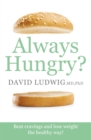 Always Hungry? : Beat cravings and lose weight the healthy way! - Book