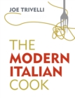 The Modern Italian Cook : The OFM Book of The Year 2018 - Book