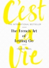 C'est La Vie : The French Art of Letting Go - eBook