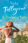 A Dream of Italy : An uplifting story of love, family and holidays in the sun! - eBook