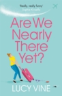Are We Nearly There Yet? - Book