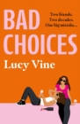 Bad Choices : The most hilarious book about female friendship you ll read this year! - eBook