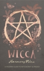 Wicca : A modern guide to witchcraft and magick - eBook