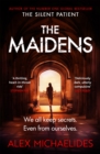The Maidens : The instant Sunday Times bestseller from the author of The Silent Patient - Book