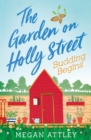 The Garden on Holly Street Part Two : Budding Begins - eBook