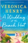 A Wedding at the Beach Hut : The feel-good read of the summer from the Sunday Times top-ten bestselling author - eBook