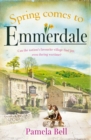 Spring Comes to Emmerdale : an uplifting story of love and hope (Emmerdale, Book 2) - eBook