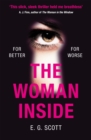 The Woman Inside : The impossible to put down crime thriller with an ending you won't see coming - Book