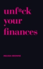Unf*ck Your Finances : Your Handbook to Financial Freedom - eBook