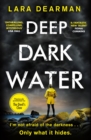 Deep Dark Water : A tense crime thriller to keep you up all night - eBook