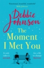 The Moment I Met You : The unmissable and romantic read from the million-copy bestselling author - Book