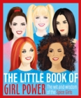 The Little Book of Girl Power : The Wit and Wisdom of the Spice Girls - eBook