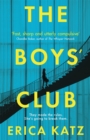 The Boys' Club : A gripping thriller that will shock and surprise you - Book